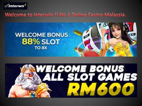 Interwin Online Casino Malaysia .
